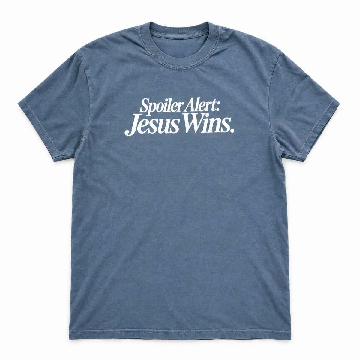 Spoiler Alert: Jesus Wins T-shirt