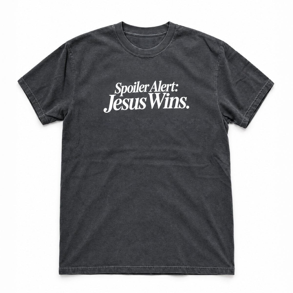 Spoiler Alert: Jesus Wins T-shirt